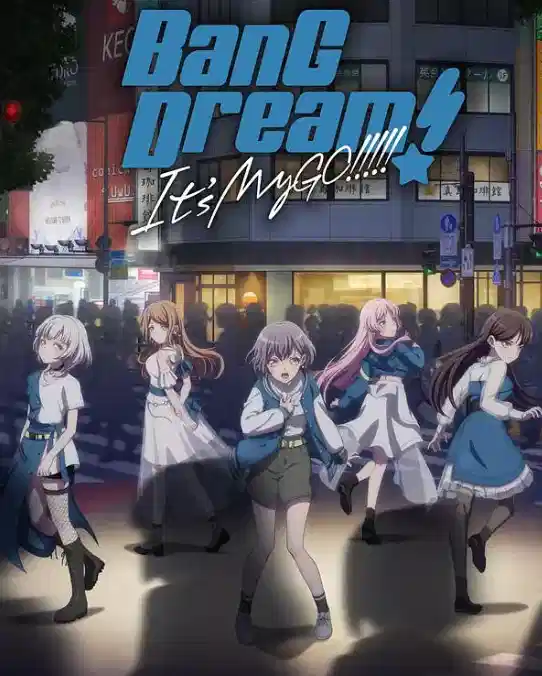 BanG Dream! It's MyGO!!!!!